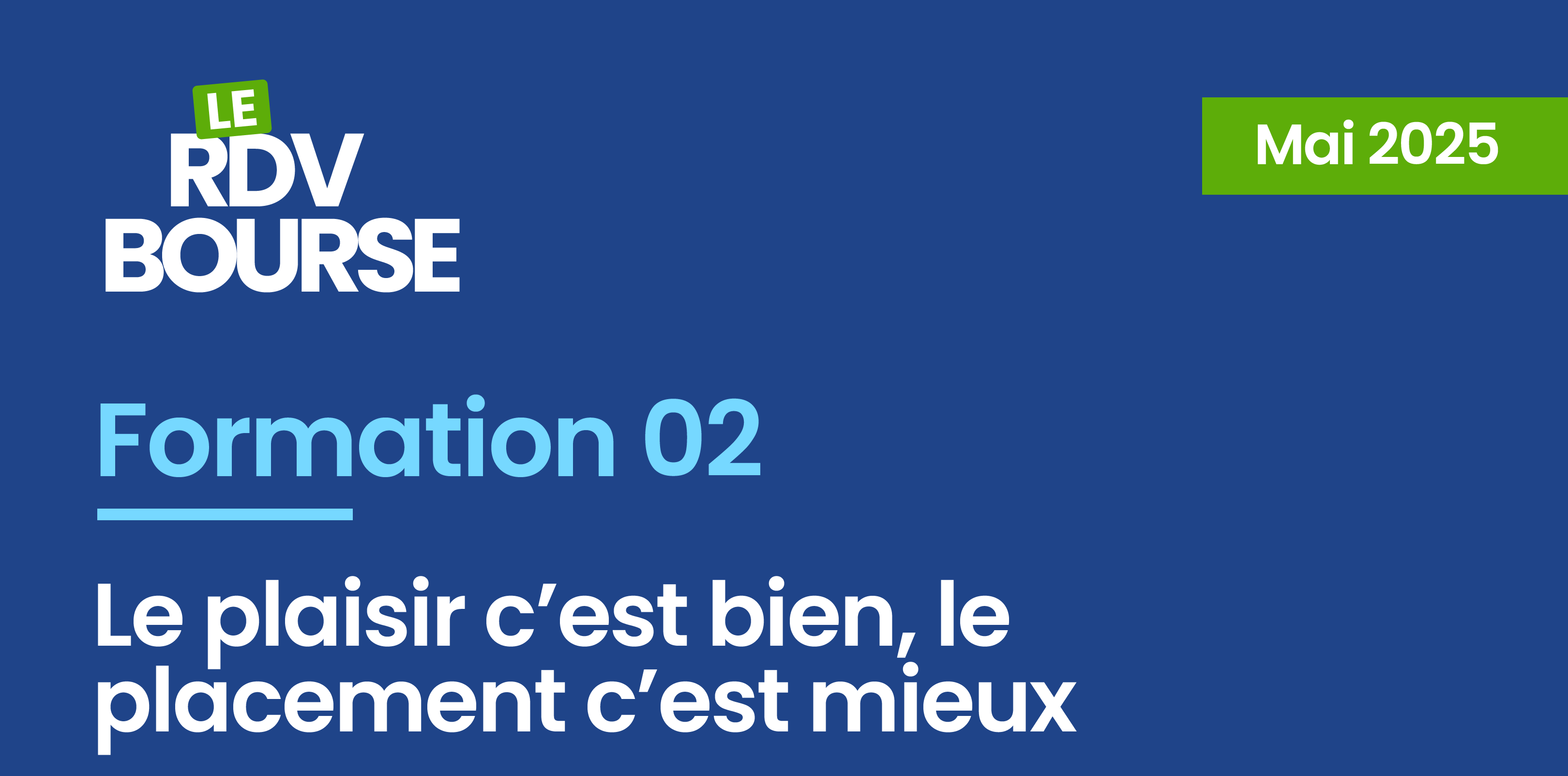Le plaisir c’est bien, le placement c’est mieux !